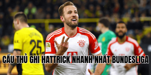 Cầu Thủ Ghi Hattrick Nhanh Nhất Bundesliga