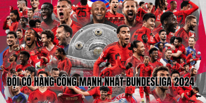 Đội Có Hàng Công Mạnh Nhất Bundesliga 2024