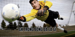 GK Trong Bóng Đá Là Gì