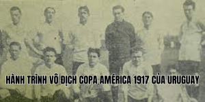 Hành Trình Vô Địch Copa América 1917 Của Uruguay
