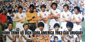 Hành Trình Vô Địch Copa America 1983 Của Uruguay