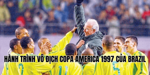 Hành Trình Vô Địch Copa America 1997 Của Brazil