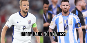 Harry Kane Nói Về Messi