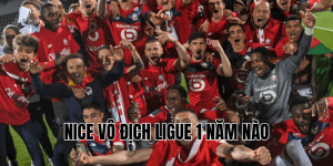 Nice Vô Địch Ligue 1 Năm Nào