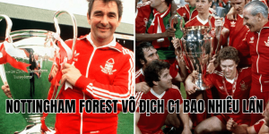 Nottingham Forest Vô Địch C1 Bao Nhiêu Lần