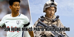Son Heung Min Có Phải Đi Nghĩa Vụ Không
