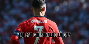 Tại Sao Gọi Ronaldo Là CR7