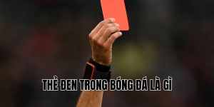 Thẻ Đen Trong Bóng Đá Là Gì