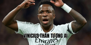Vinicius Thần Tượng Ai