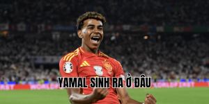 Yamal Sinh Ra Ở Đâu